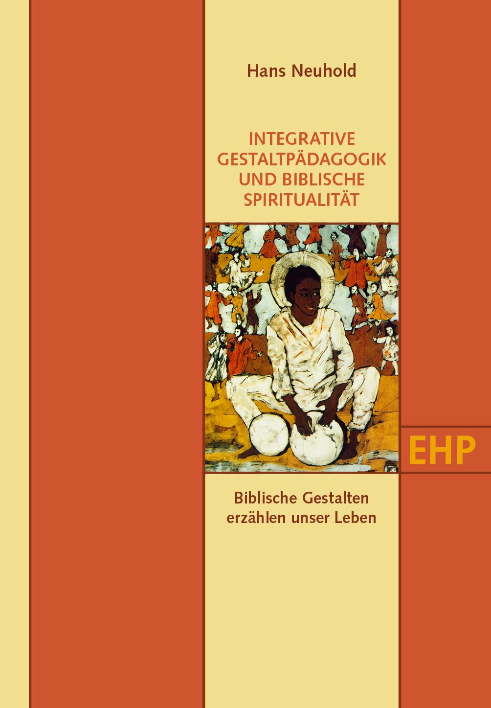 Vorderes Coverbild INTEGRATIVE GESTALTPÄDAGOGIK UND BIBLISCHE SPIRITUALITÄT