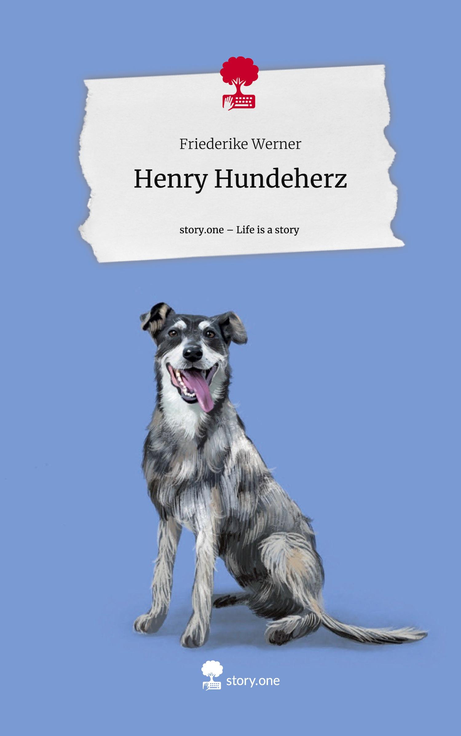 Vorderes Coverbild Henry Hundeherz. Life is a Story - story.one