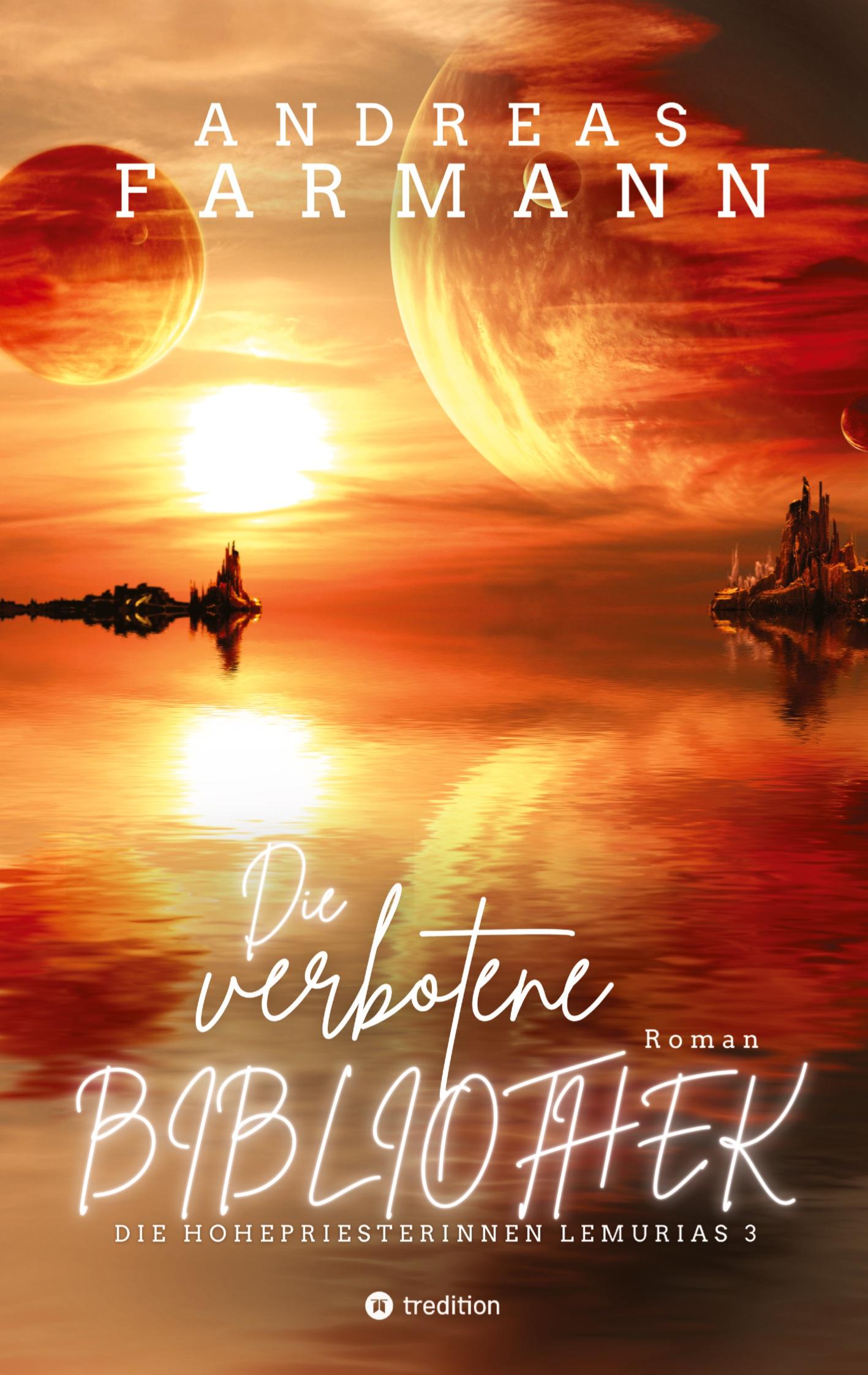 Vorderes Coverbild Die verbotene Bibliothek - Ein kosmisches Fantasy-Abenteuer in Lemuria und in der Welt im Inneren der Erde