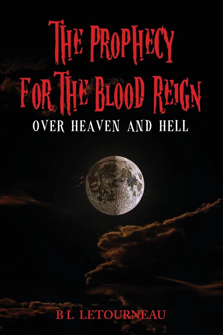 Vorderes Coverbild The Prophecy for The Blood Reign over Heaven and Hell