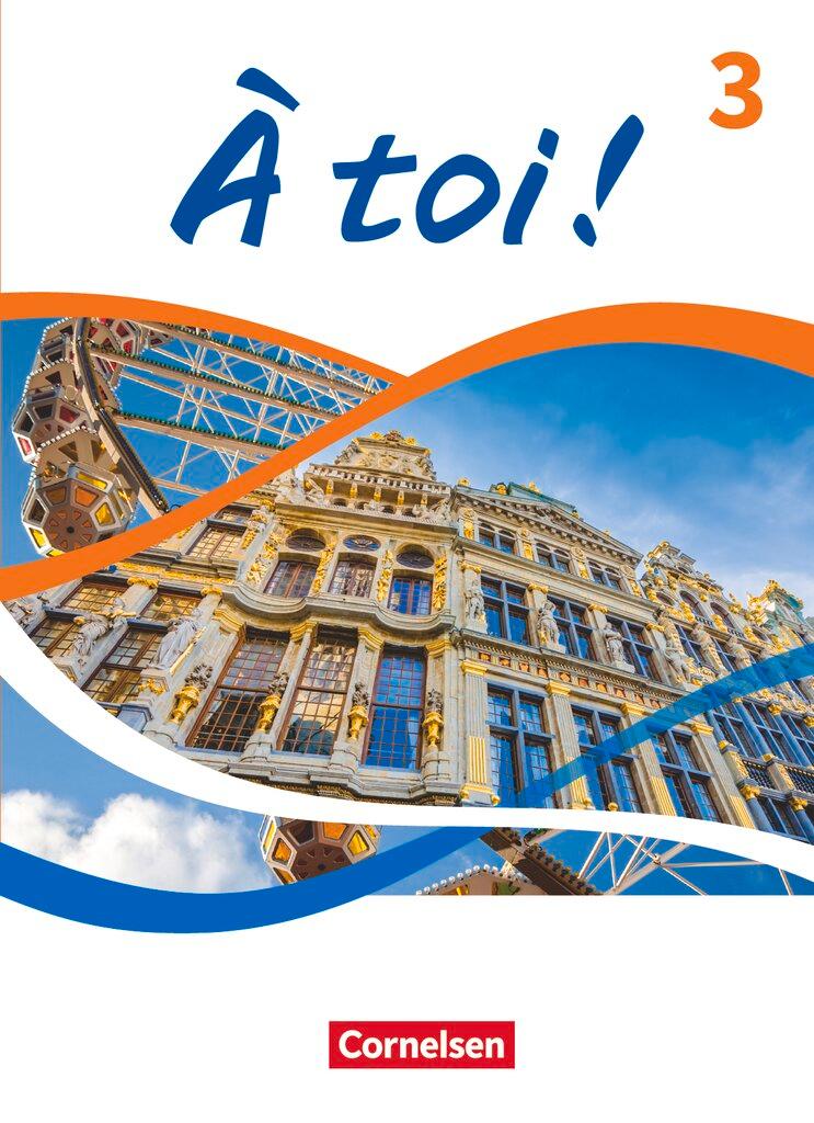 Vorderes Coverbild À toi ! Band 3 - Schulbuch mit Audios, Videos und digitalen Hilfen