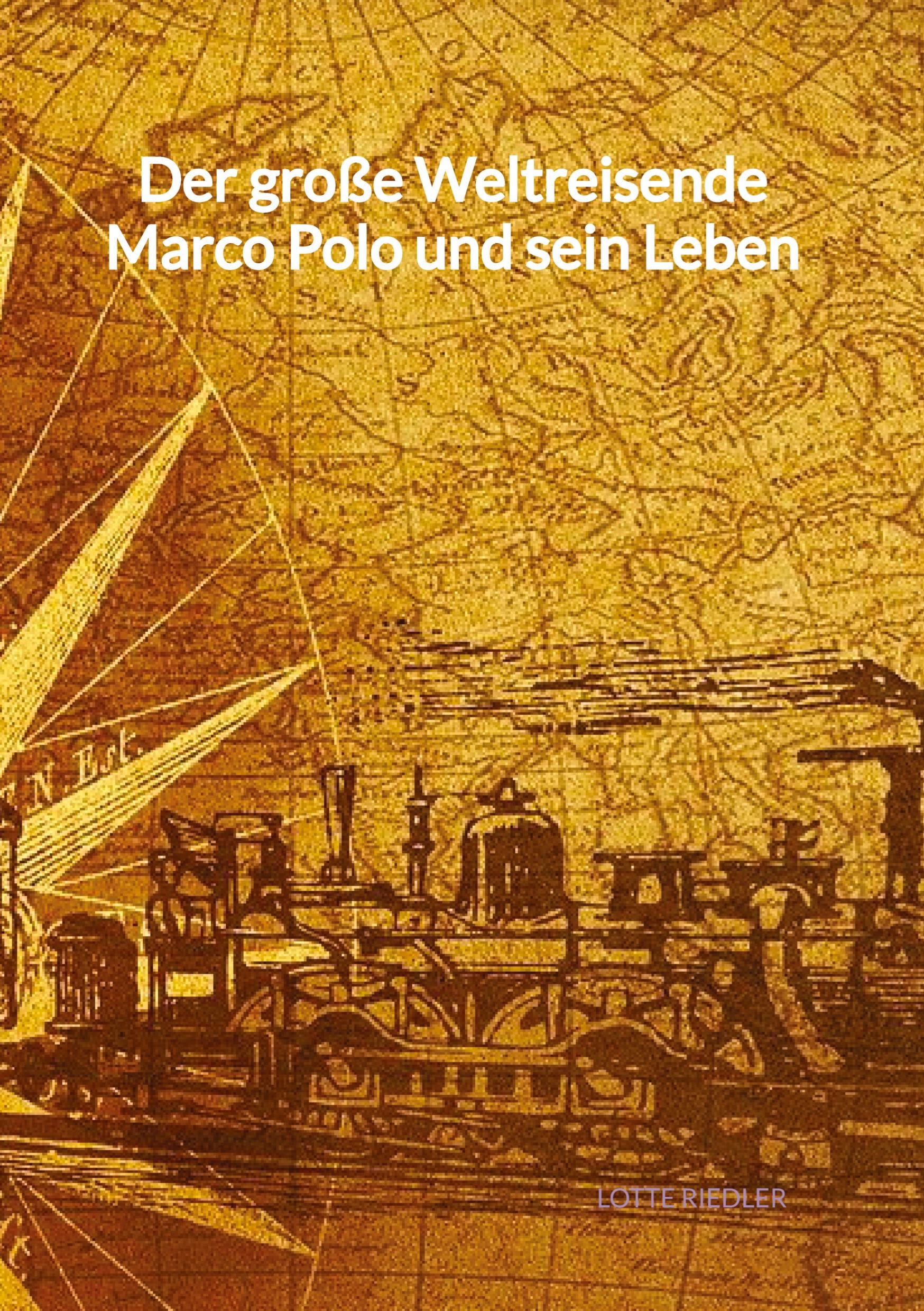 Vorderes Coverbild Der große Weltreisende Marco Polo und sein Leben