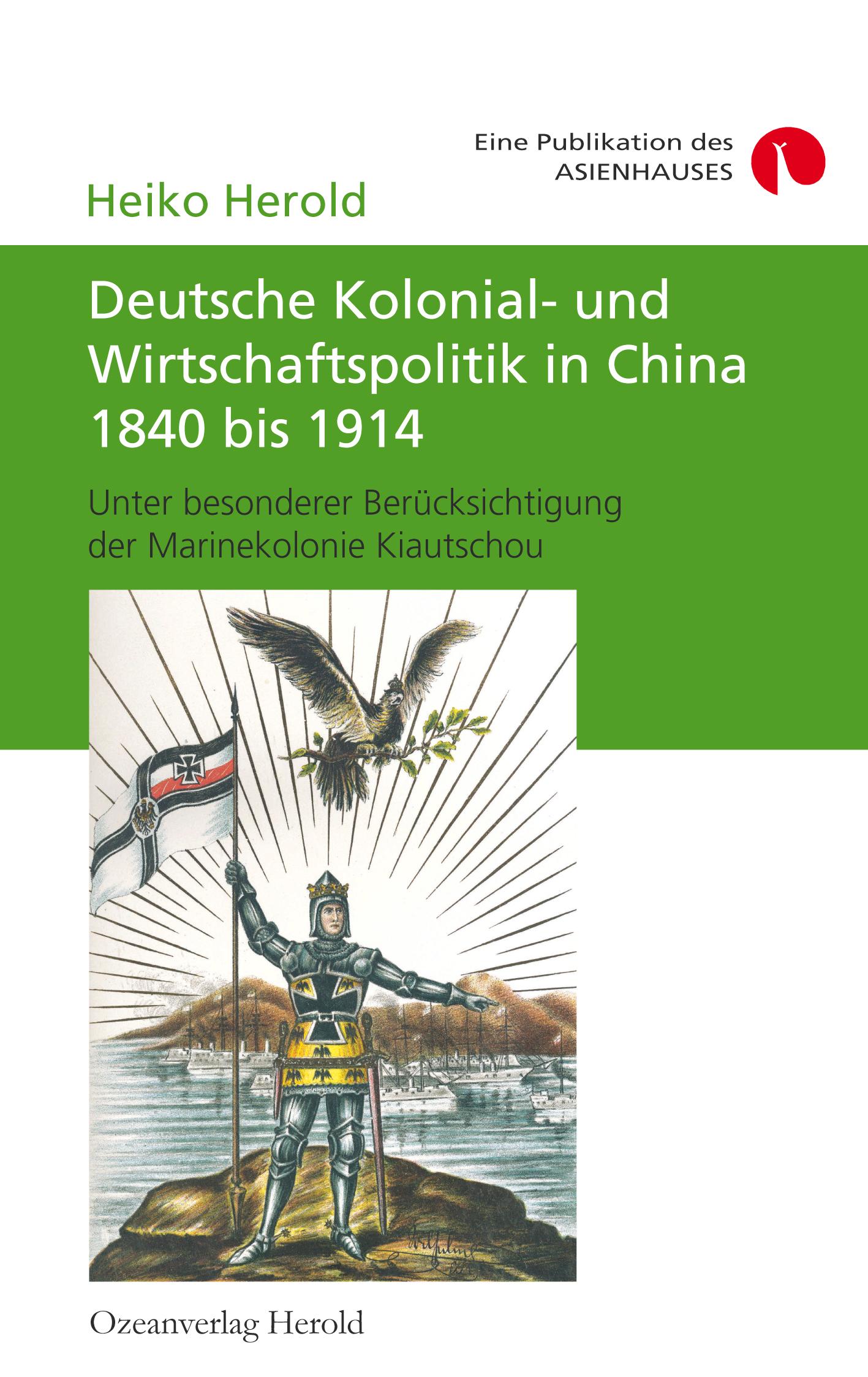 Vorderes Coverbild Deutsche Kolonial- und Wirtschaftspolitik in China 1840 bis 1914