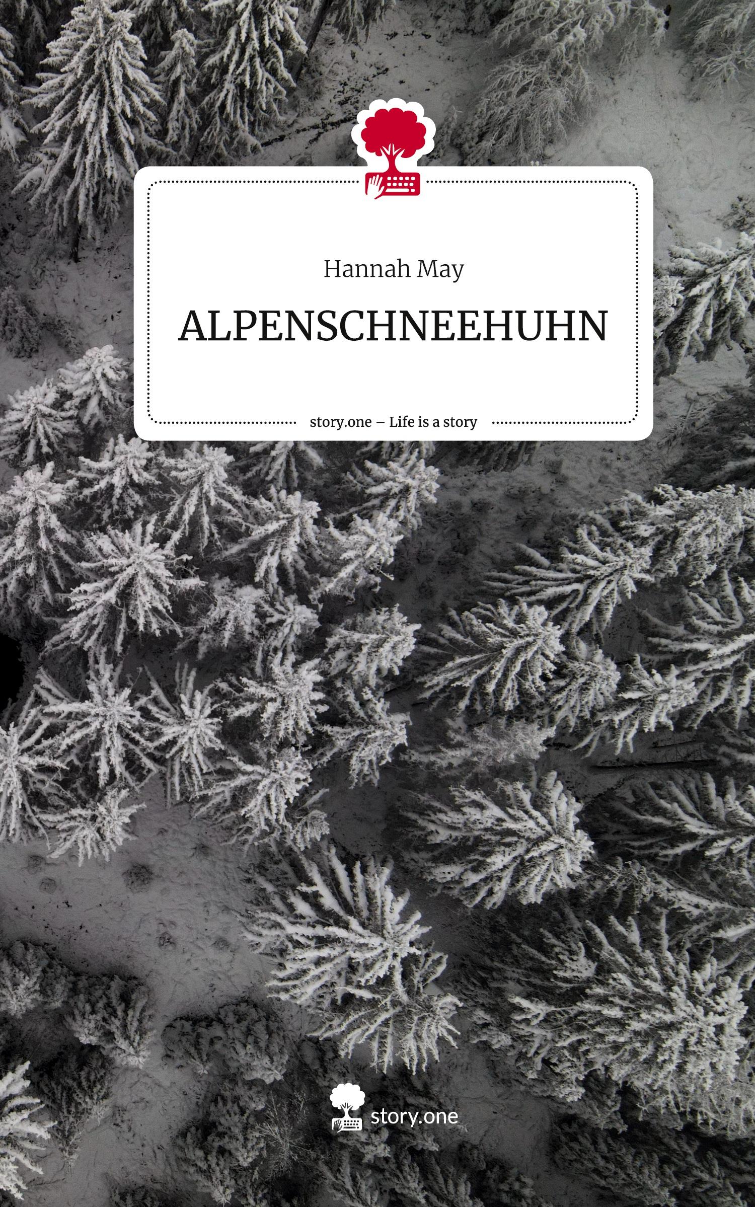 Vorderes Coverbild ALPENSCHNEEHUHN. Life is a Story - story.one