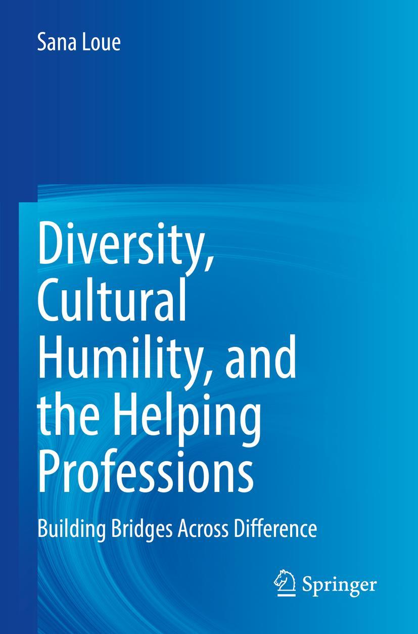 Vorderes Coverbild Diversity, Cultural Humility, and the Helping Professions