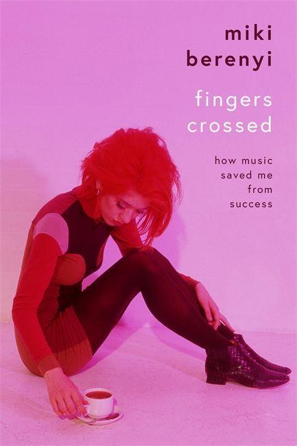 Vorderes Coverbild Fingers Crossed: How Music Saved Me from Success