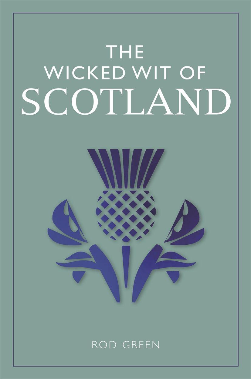 Vorderes Coverbild The Wicked Wit of Scotland