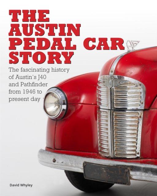 Vorderes Coverbild The The Austin Pedal Car Story