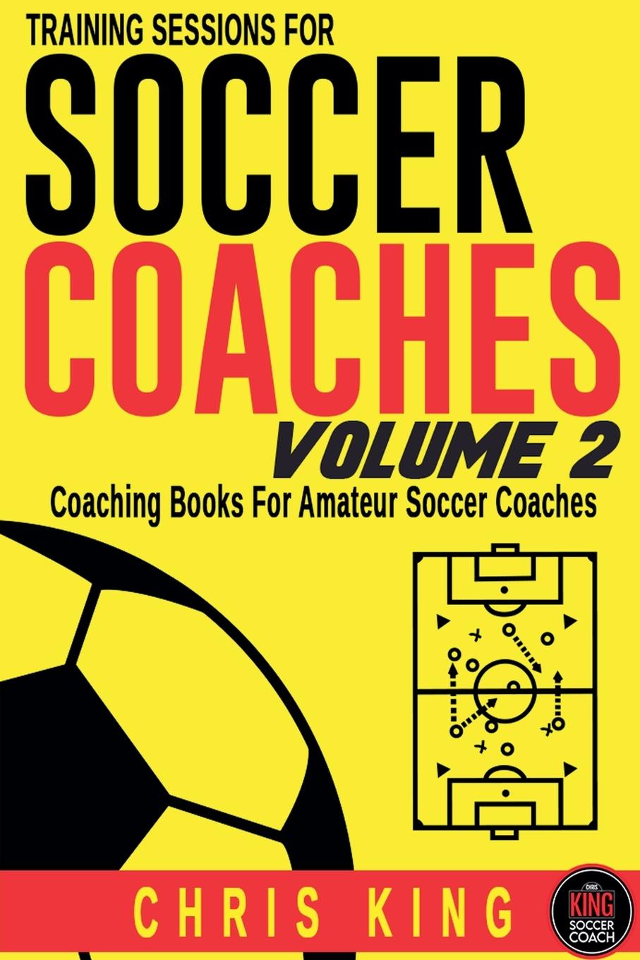 Vorderes Coverbild Training Sessions For Soccer Coaches Volume 2