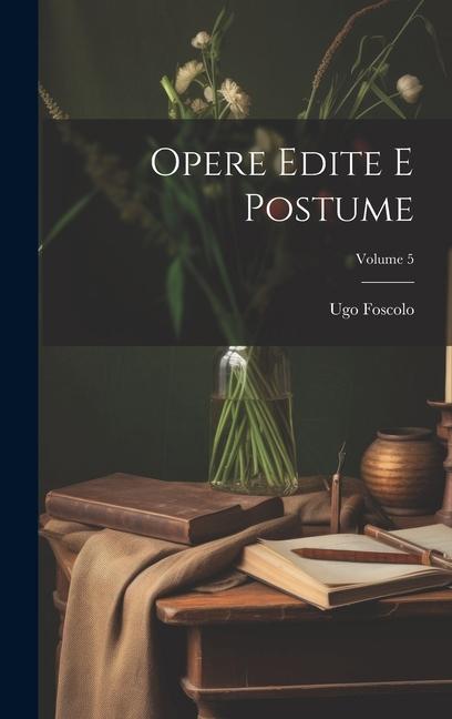 Vorderes Coverbild Opere Edite E Postume; Volume 5