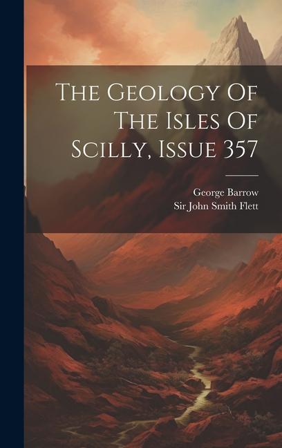 Vorderes Coverbild The Geology Of The Isles Of Scilly, Issue 357