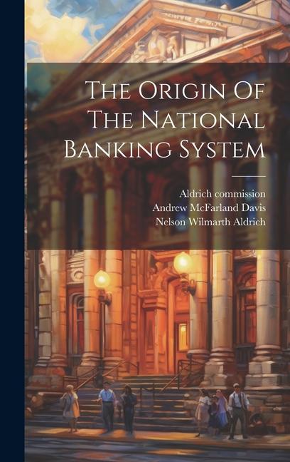 Vorderes Coverbild The Origin Of The National Banking System