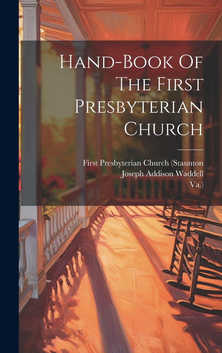 Vorderes Coverbild Hand-book Of The First Presbyterian Church
