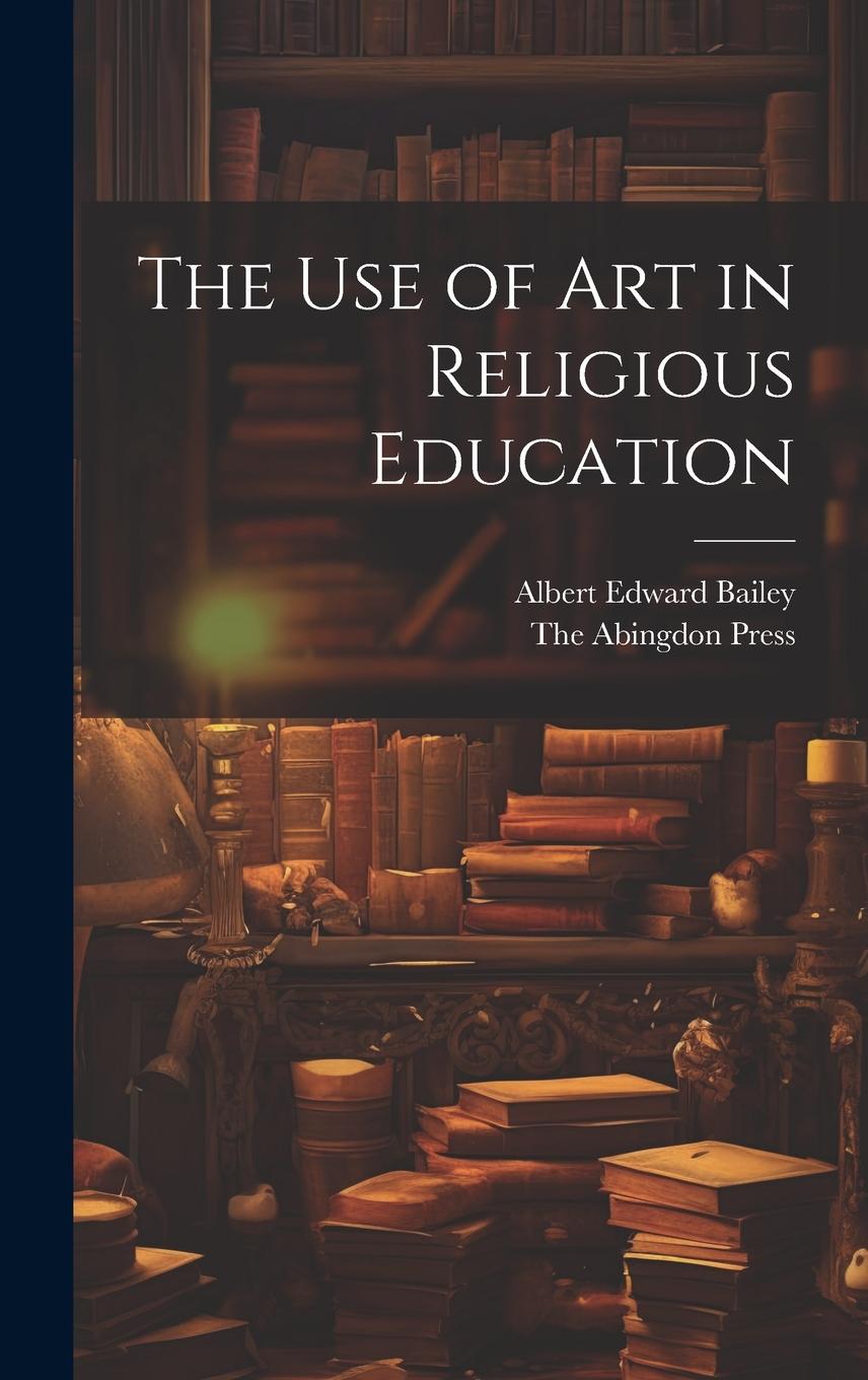 Vorderes Coverbild The use of Art in Religious Education