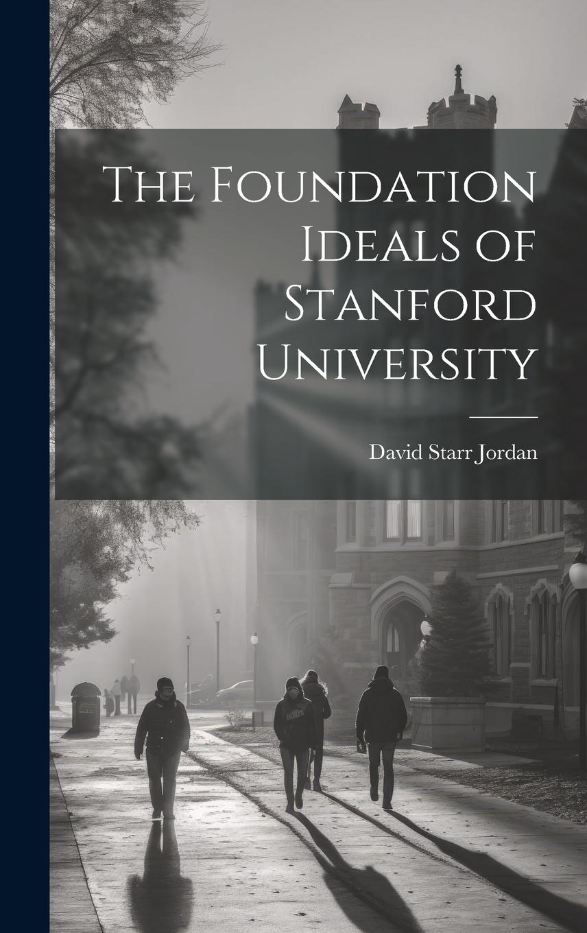 Vorderes Coverbild The Foundation Ideals of Stanford University