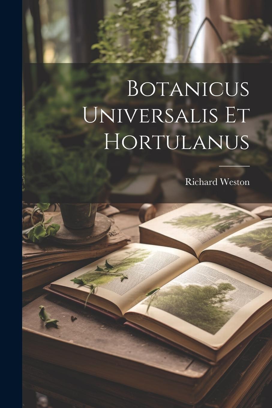 Vorderes Coverbild Botanicus Universalis Et Hortulanus