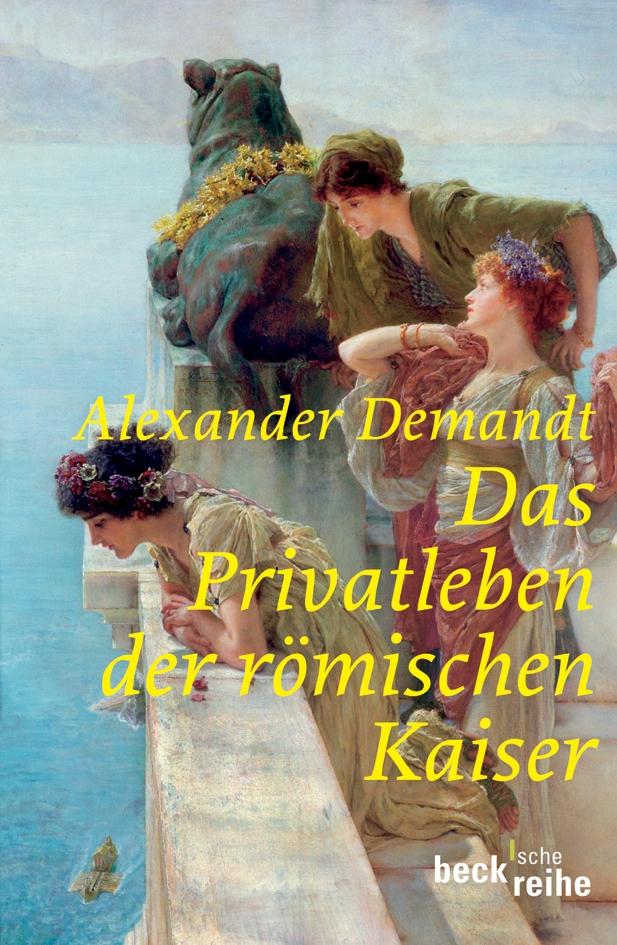 Vorderes Coverbild Das Privatleben der römischen Kaiser