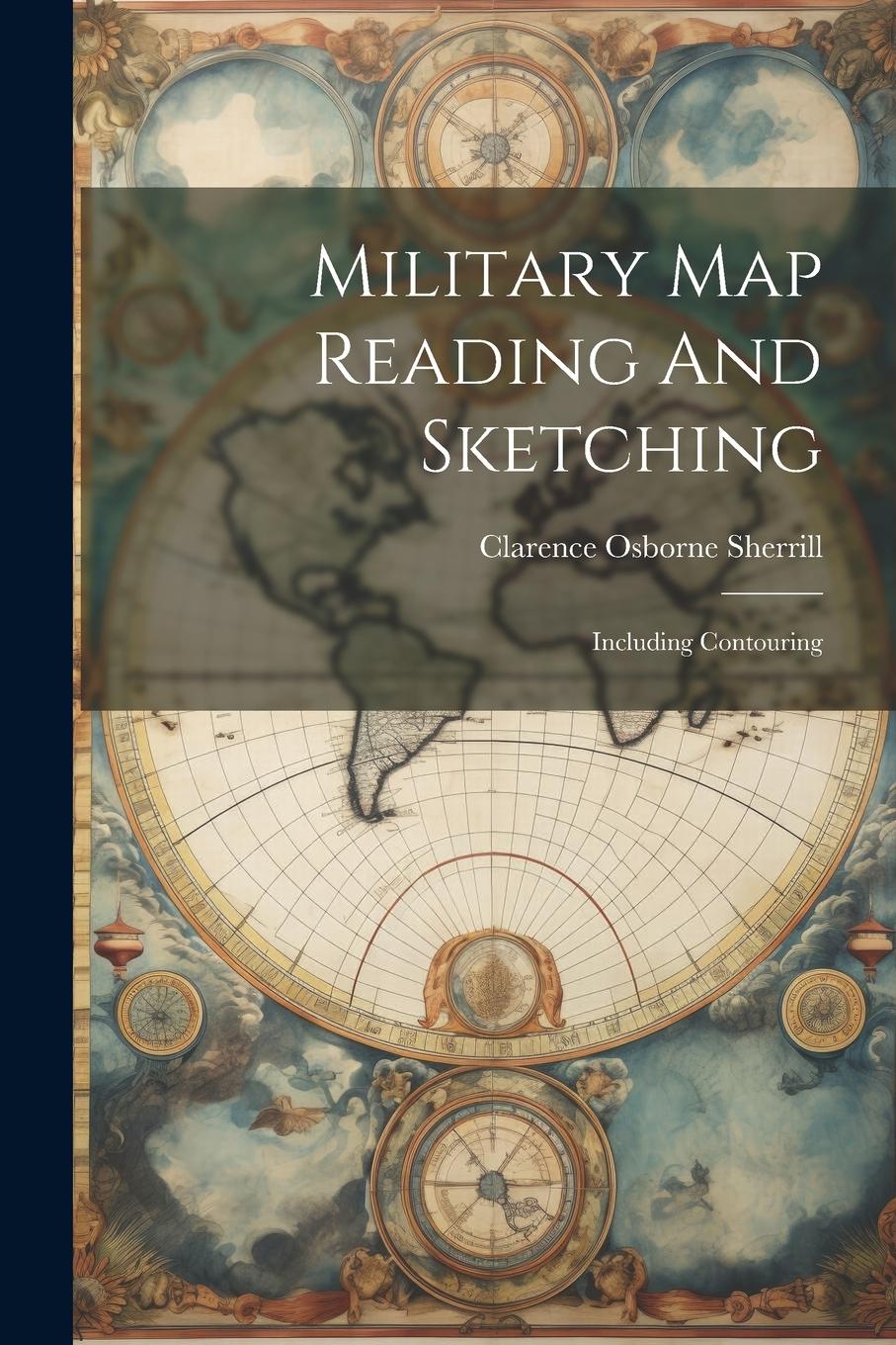 Vorderes Coverbild Military Map Reading And Sketching: Including Contouring