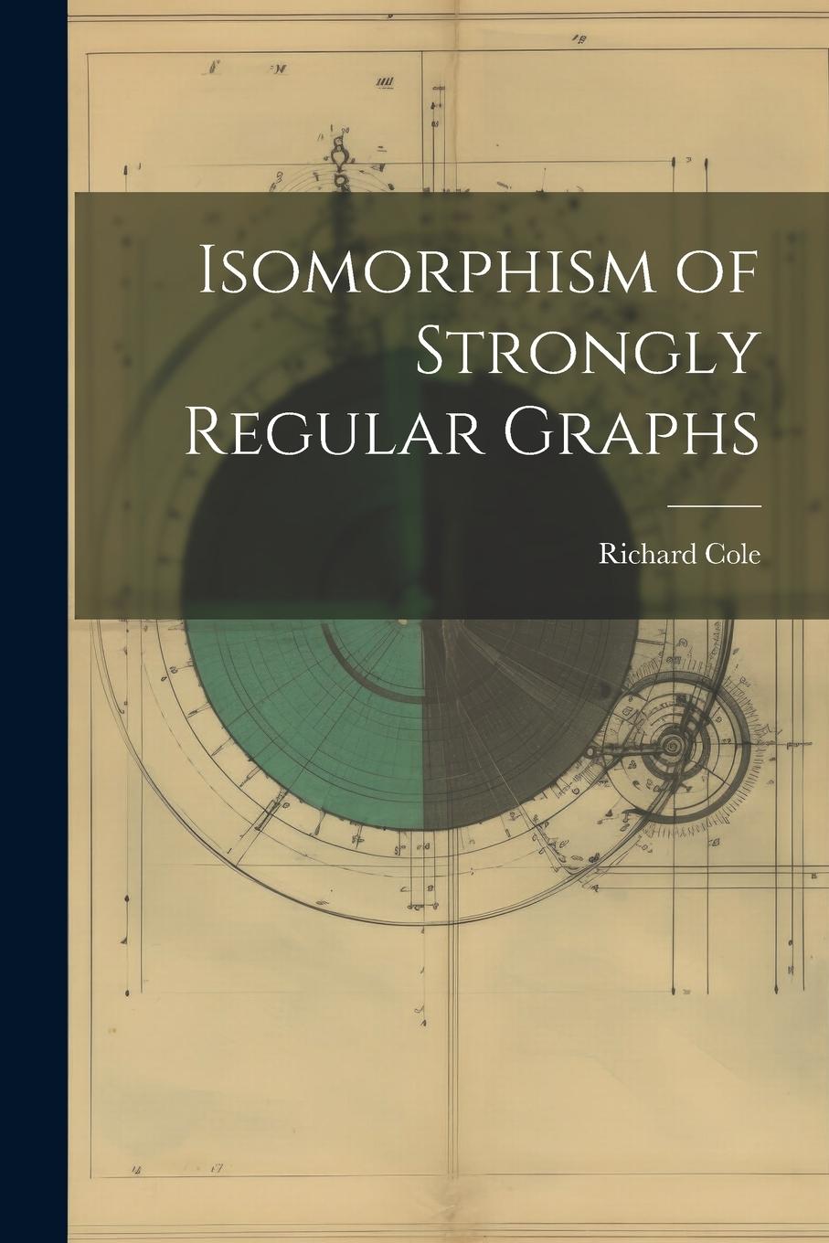 Vorderes Coverbild Isomorphism of Strongly Regular Graphs