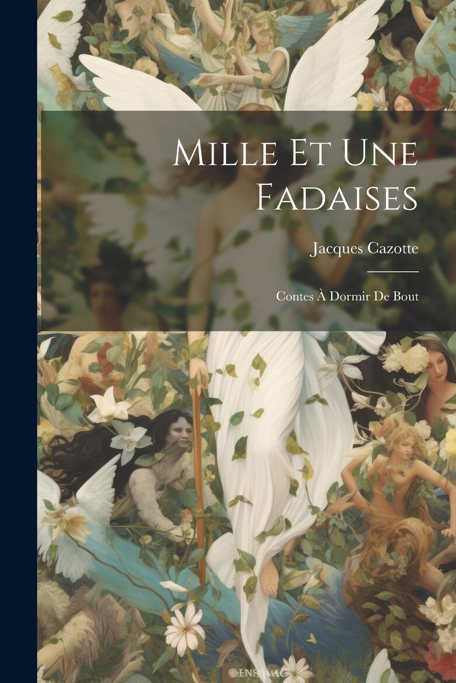 Vorderes Coverbild Mille Et Une Fadaises: Contes À Dormir De Bout