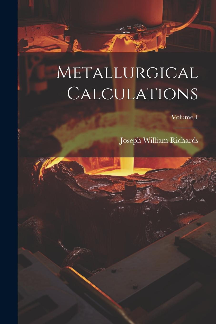Vorderes Coverbild Metallurgical Calculations; Volume 1