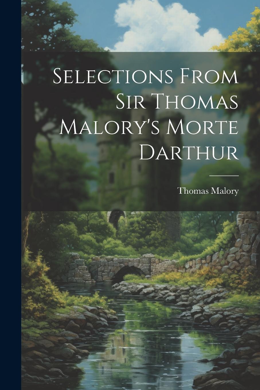Vorderes Coverbild Selections From Sir Thomas Malory's Morte Darthur
