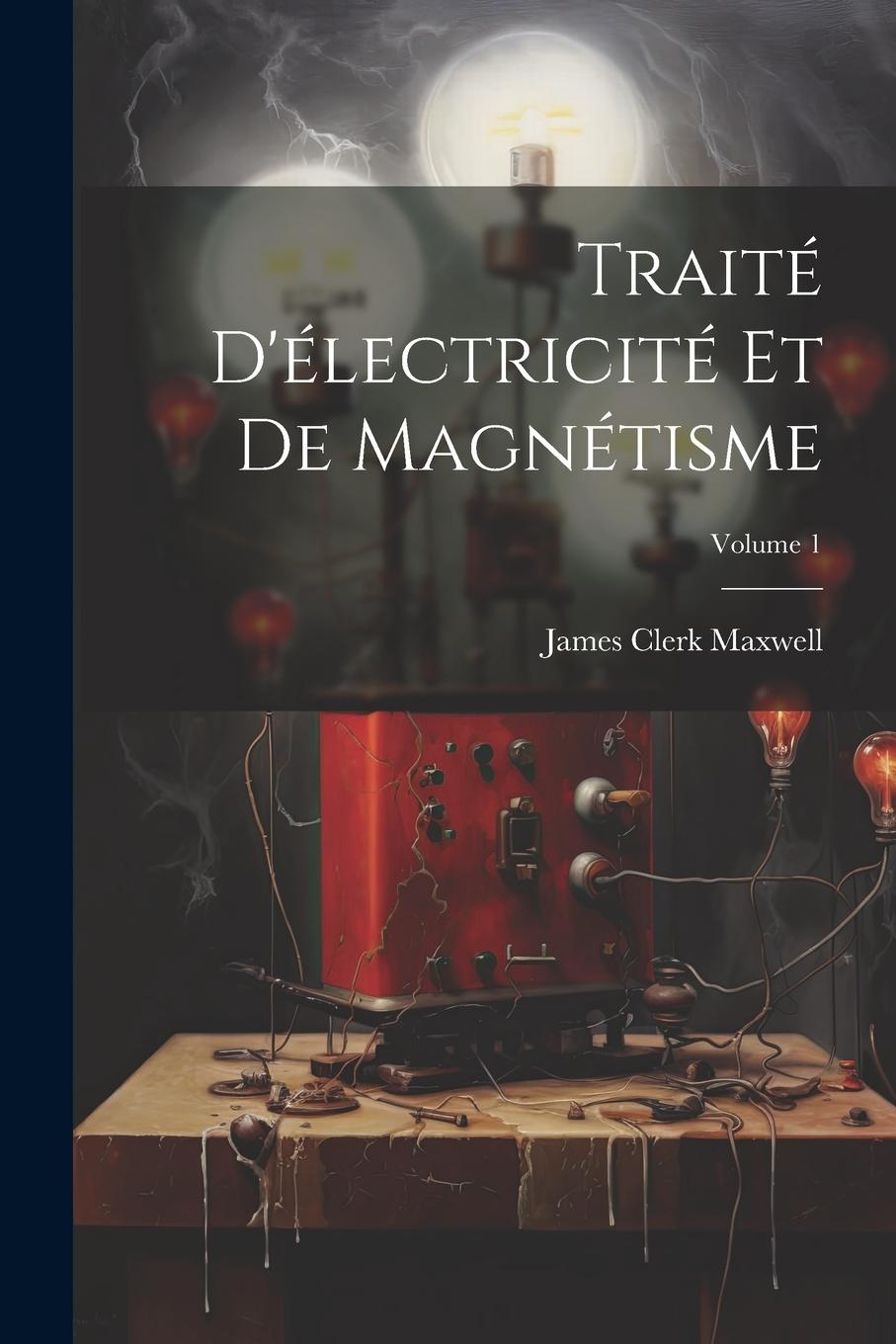 Vorderes Coverbild Traité D'électricité Et De Magnétisme; Volume 1