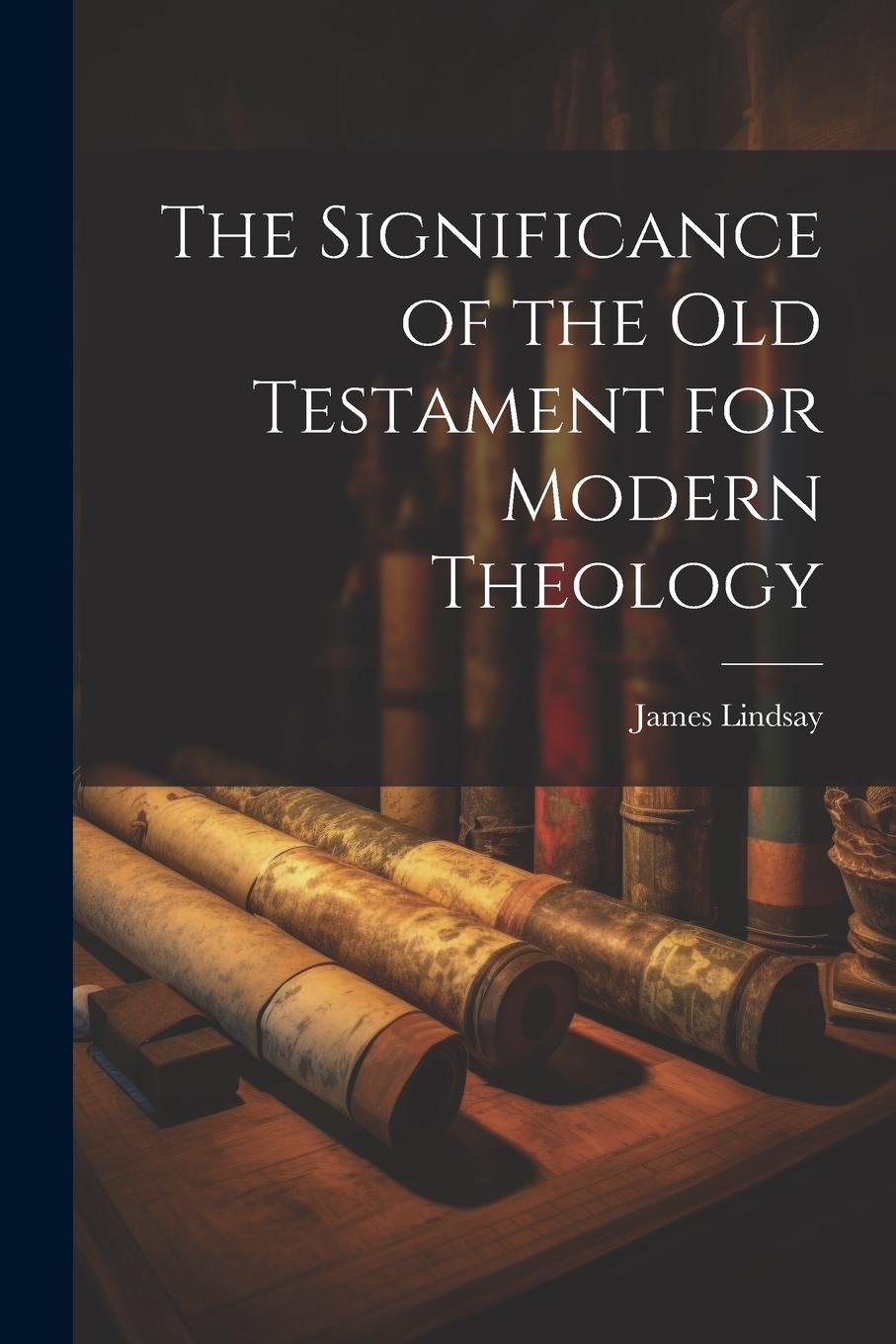 Vorderes Coverbild The Significance of the Old Testament for Modern Theology