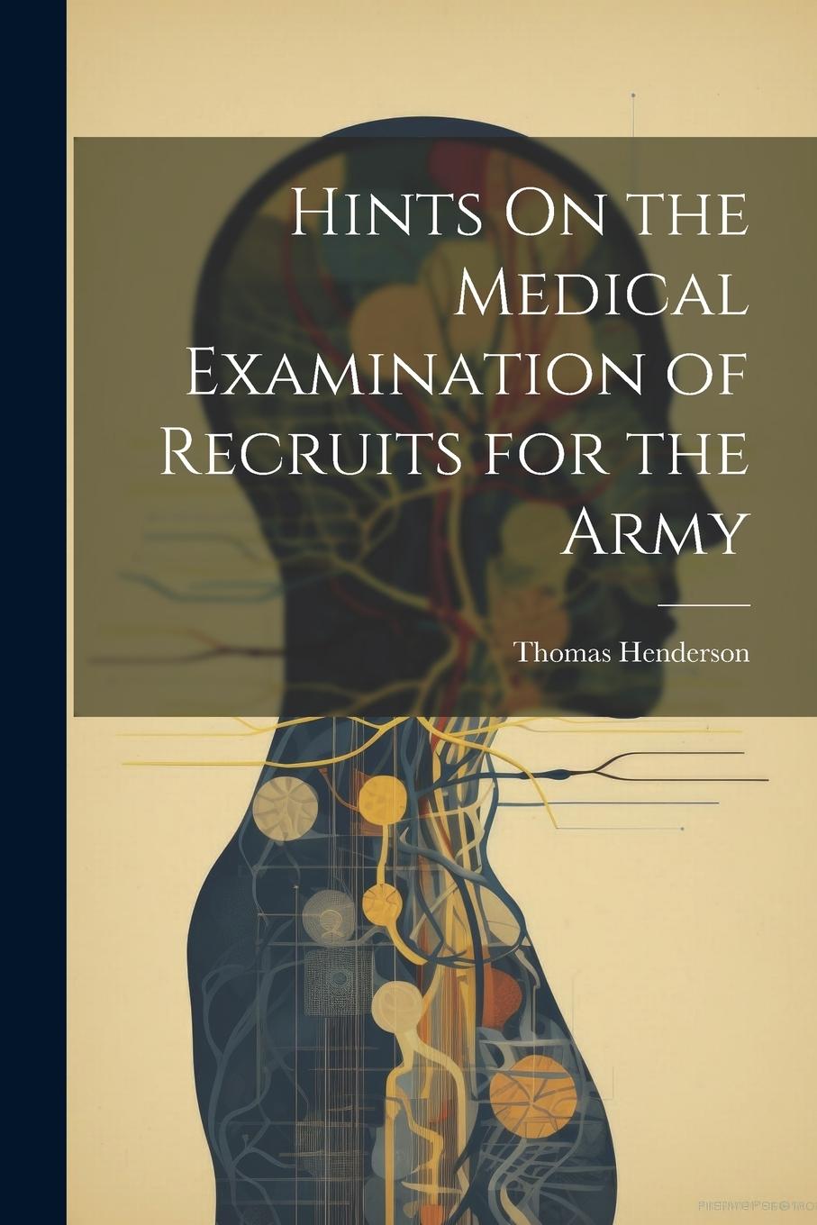 Vorderes Coverbild Hints On the Medical Examination of Recruits for the Army