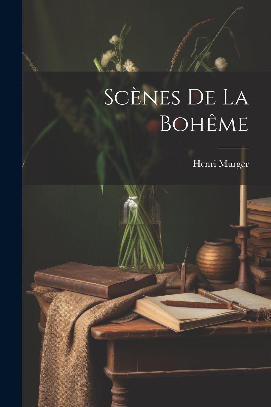 Vorderes Coverbild Scènes De La Bohême
