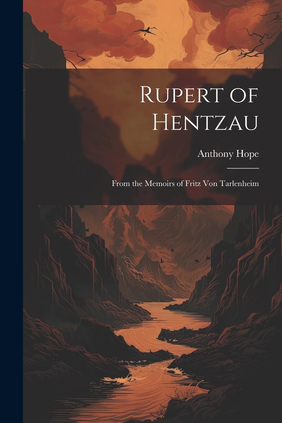 Vorderes Coverbild Rupert of Hentzau: From the Memoirs of Fritz Von Tarlenheim