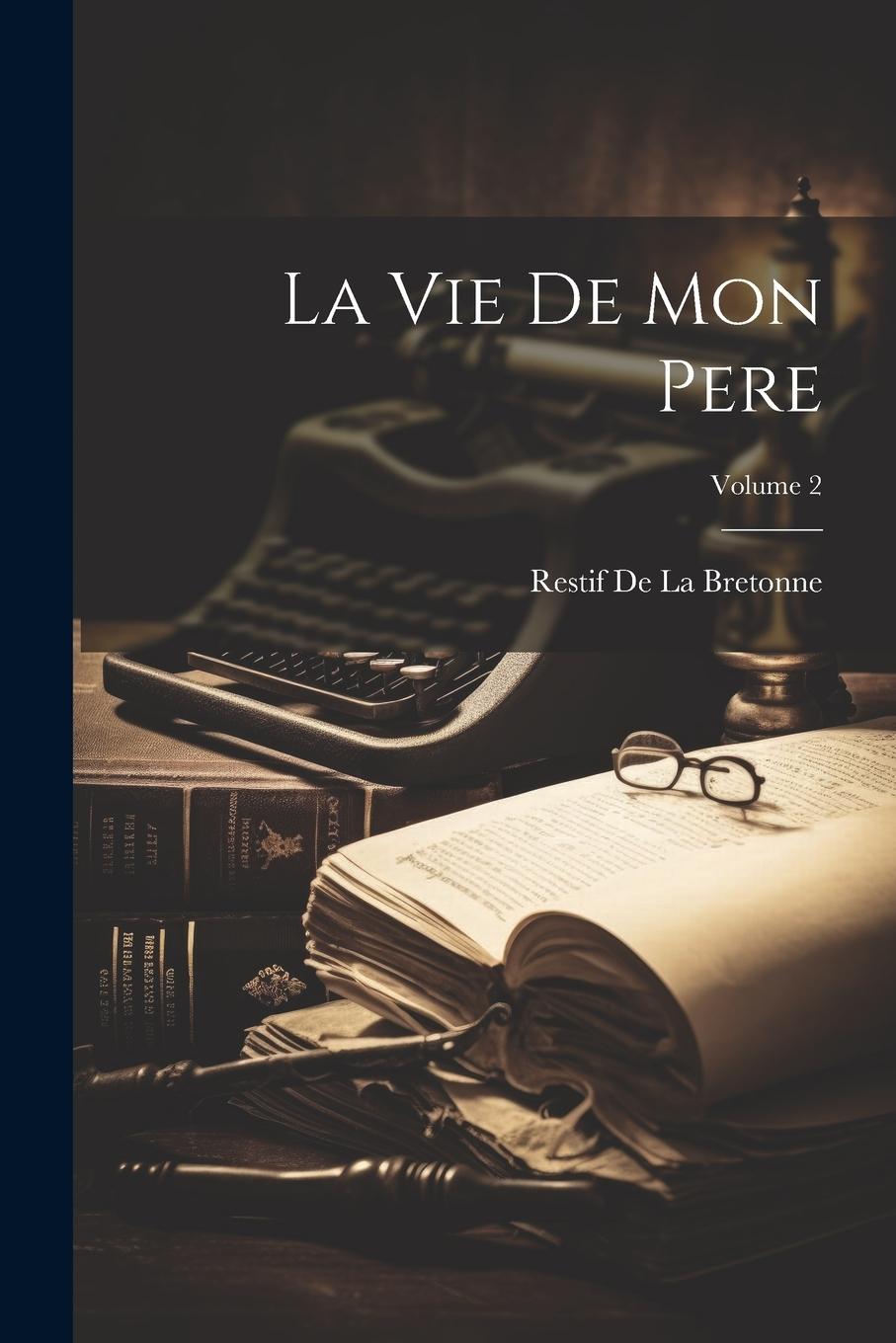 Vorderes Coverbild La Vie De Mon Pere; Volume 2