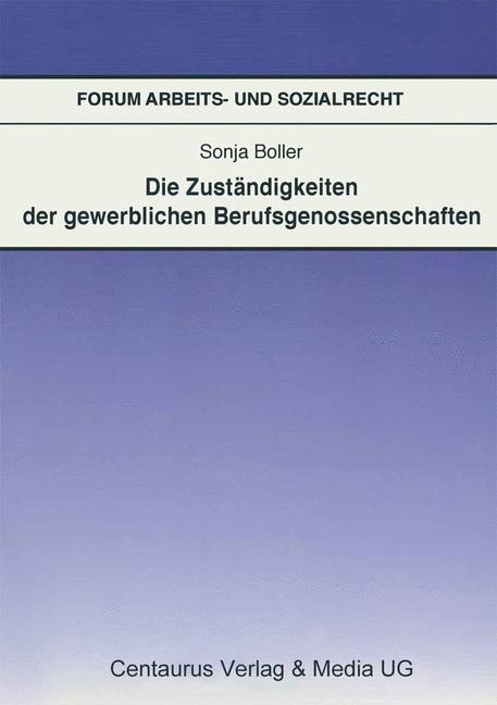 Vorderes Coverbild Die Zuständigkeit der gewerblichen Berufsgenossenschaften