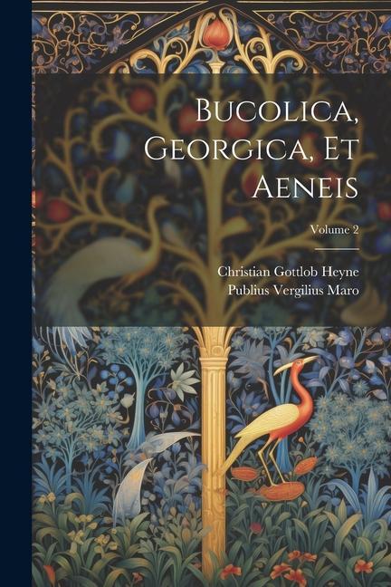 Vorderes Coverbild Bucolica, Georgica, Et Aeneis; Volume 2