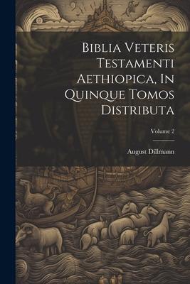 Vorderes Coverbild Biblia Veteris Testamenti Aethiopica, In Quinque Tomos Distributa; Volume 2