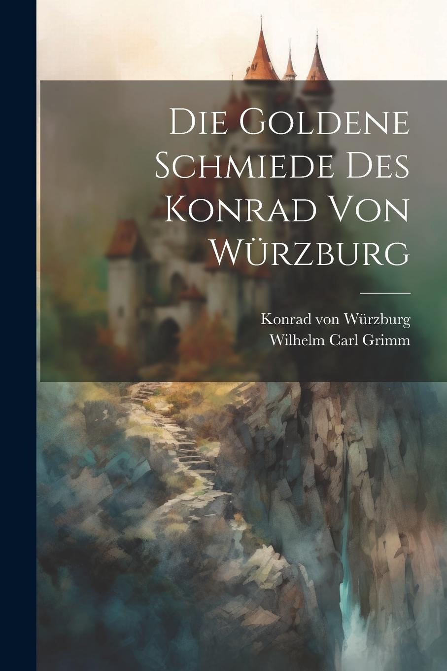 Vorderes Coverbild Die Goldene Schmiede Des Konrad Von Würzburg