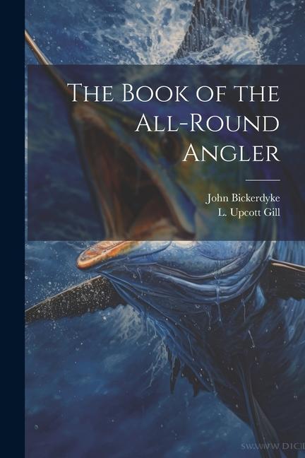 Vorderes Coverbild The Book of the All-Round Angler
