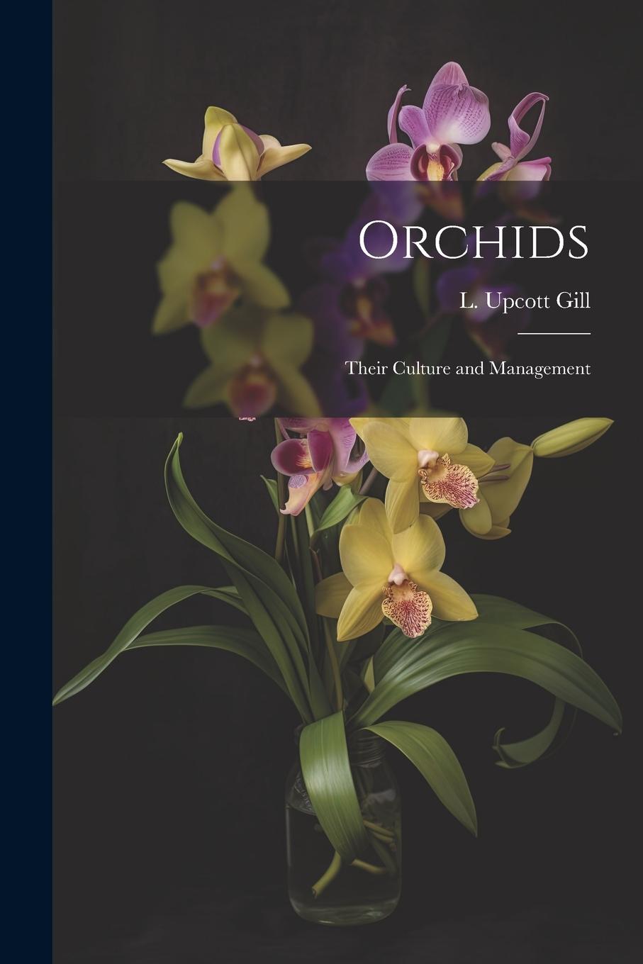 Vorderes Coverbild Orchids: Their Culture and Management