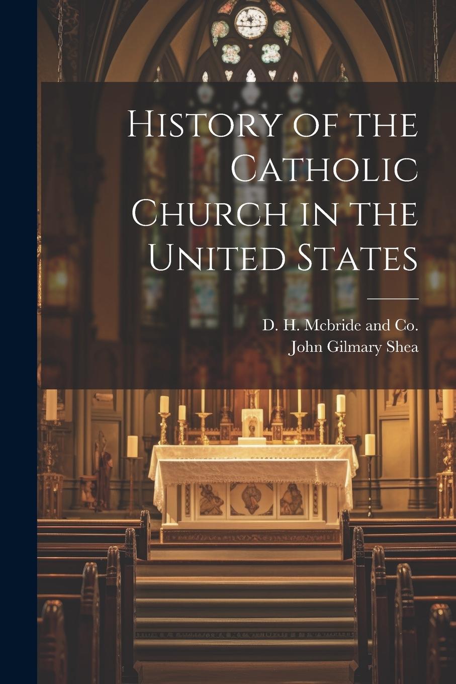 Vorderes Coverbild History of the Catholic Church in the United States