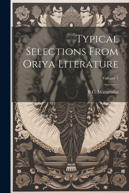 Vorderes Coverbild Typical selections from Oriya literature; Volume 1