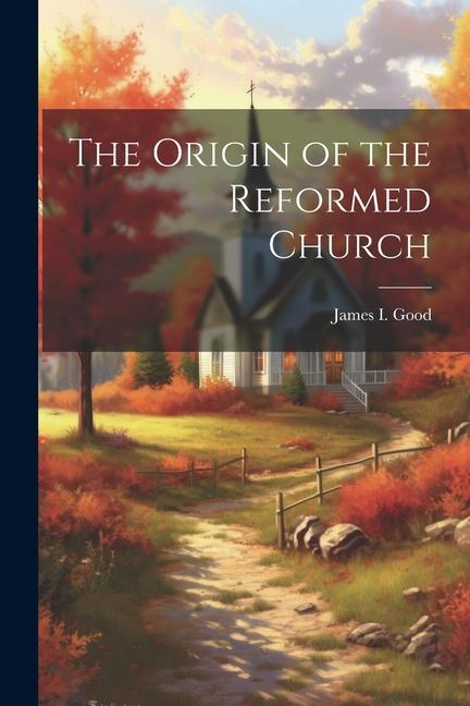 Vorderes Coverbild The Origin of the Reformed Church