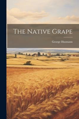 Vorderes Coverbild The Native Grape