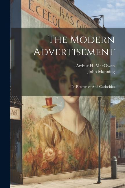 Vorderes Coverbild The Modern Advertisement: Its Resources And Curiosities