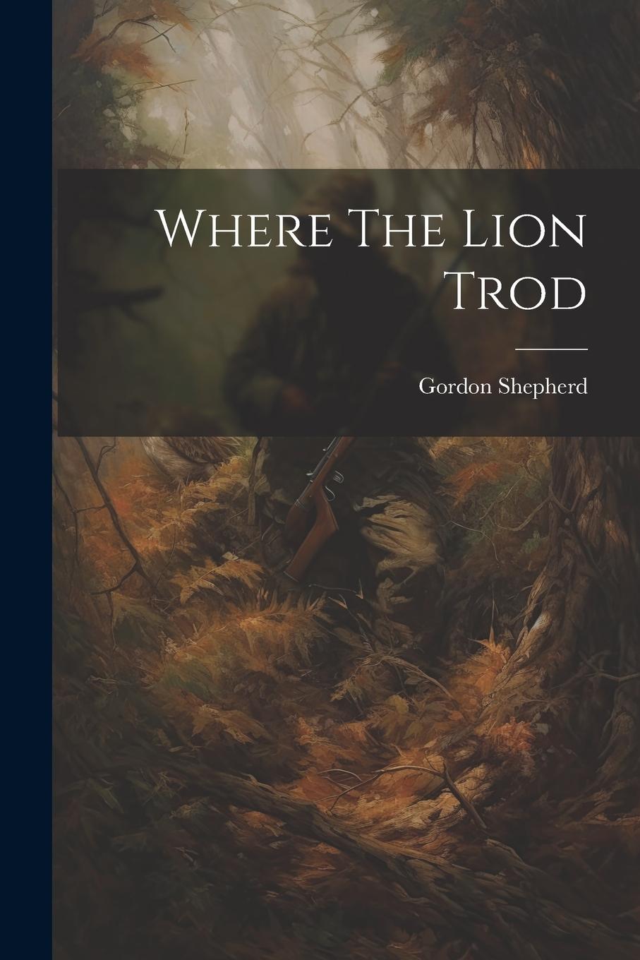Vorderes Coverbild Where The Lion Trod