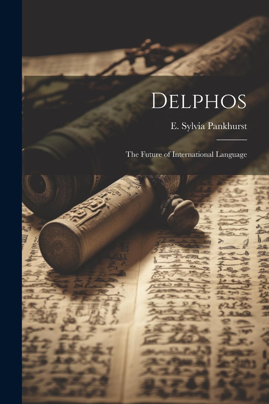 Vorderes Coverbild Delphos; the Future of International Language