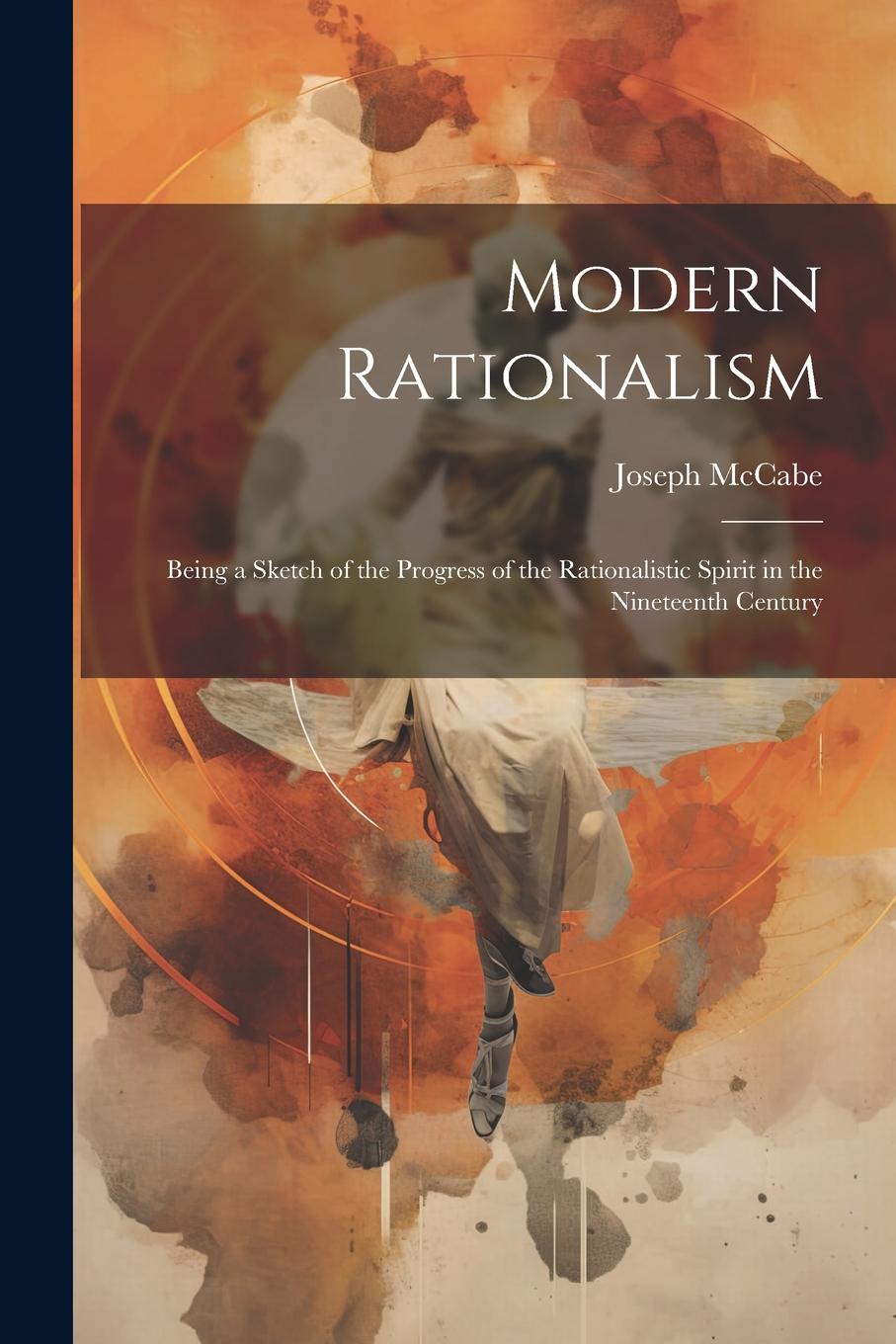 Vorderes Coverbild Modern Rationalism: Being a Sketch of the Progress of the Rationalistic Spirit in the Nineteenth Century