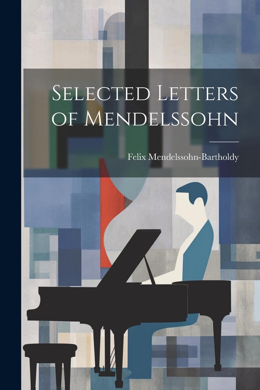 Vorderes Coverbild Selected Letters of Mendelssohn