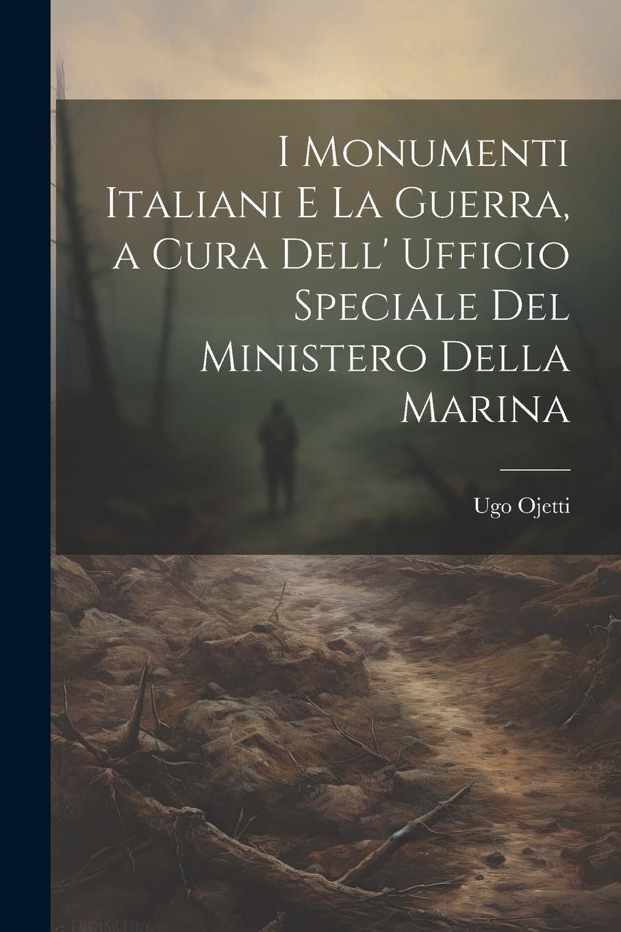 Vorderes Coverbild I Monumenti Italiani e la Guerra, a cura dell' Ufficio speciale del Ministero della Marina
