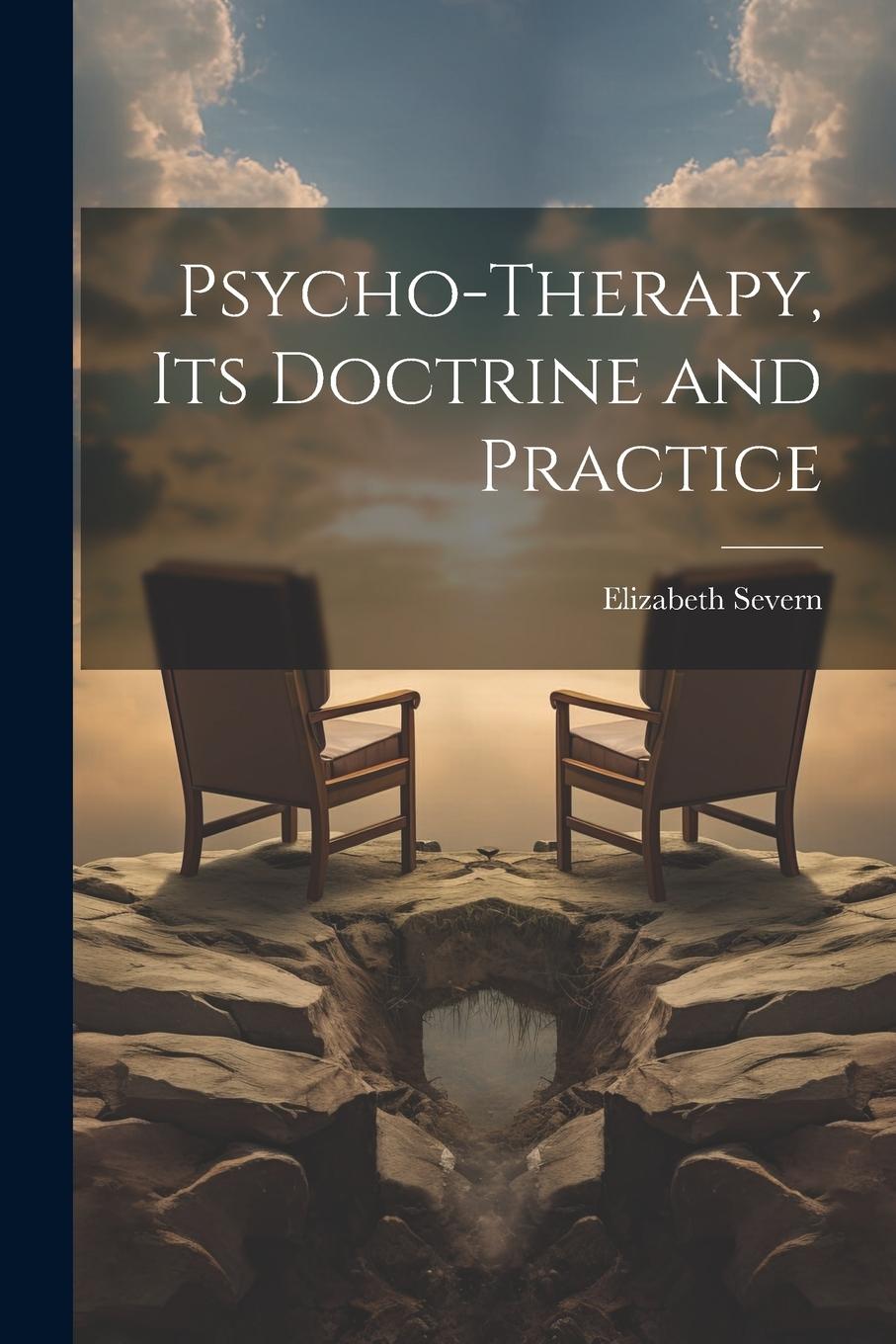 Vorderes Coverbild Psycho-therapy, its Doctrine and Practice