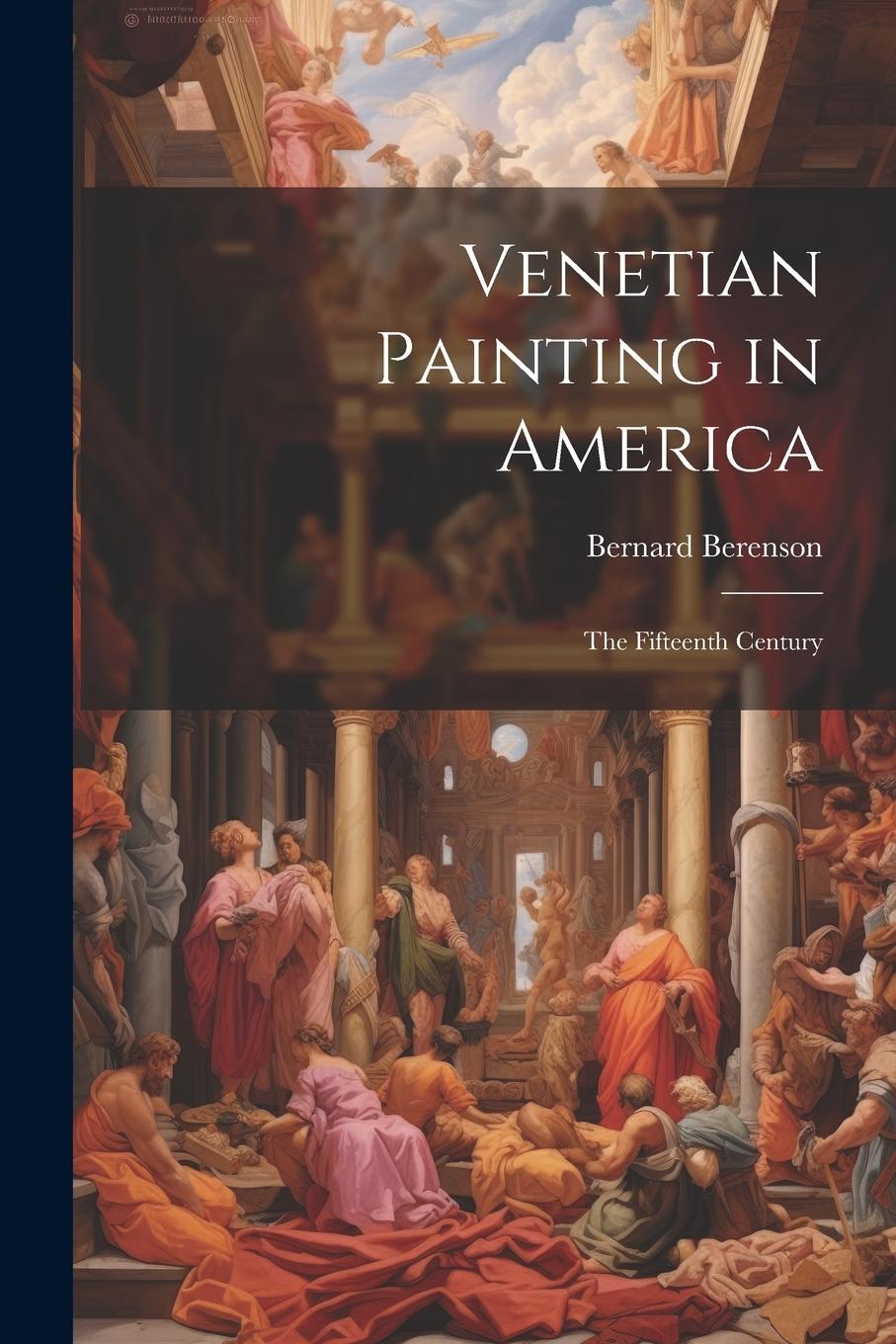 Vorderes Coverbild Venetian Painting in America: The Fifteenth Century